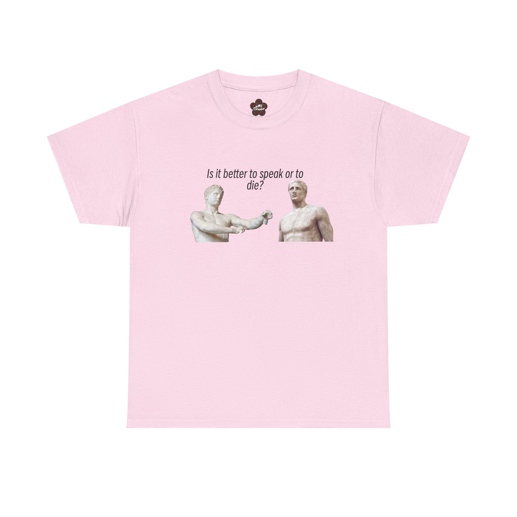 Is It Better To Speak Or To Die Classic Tee