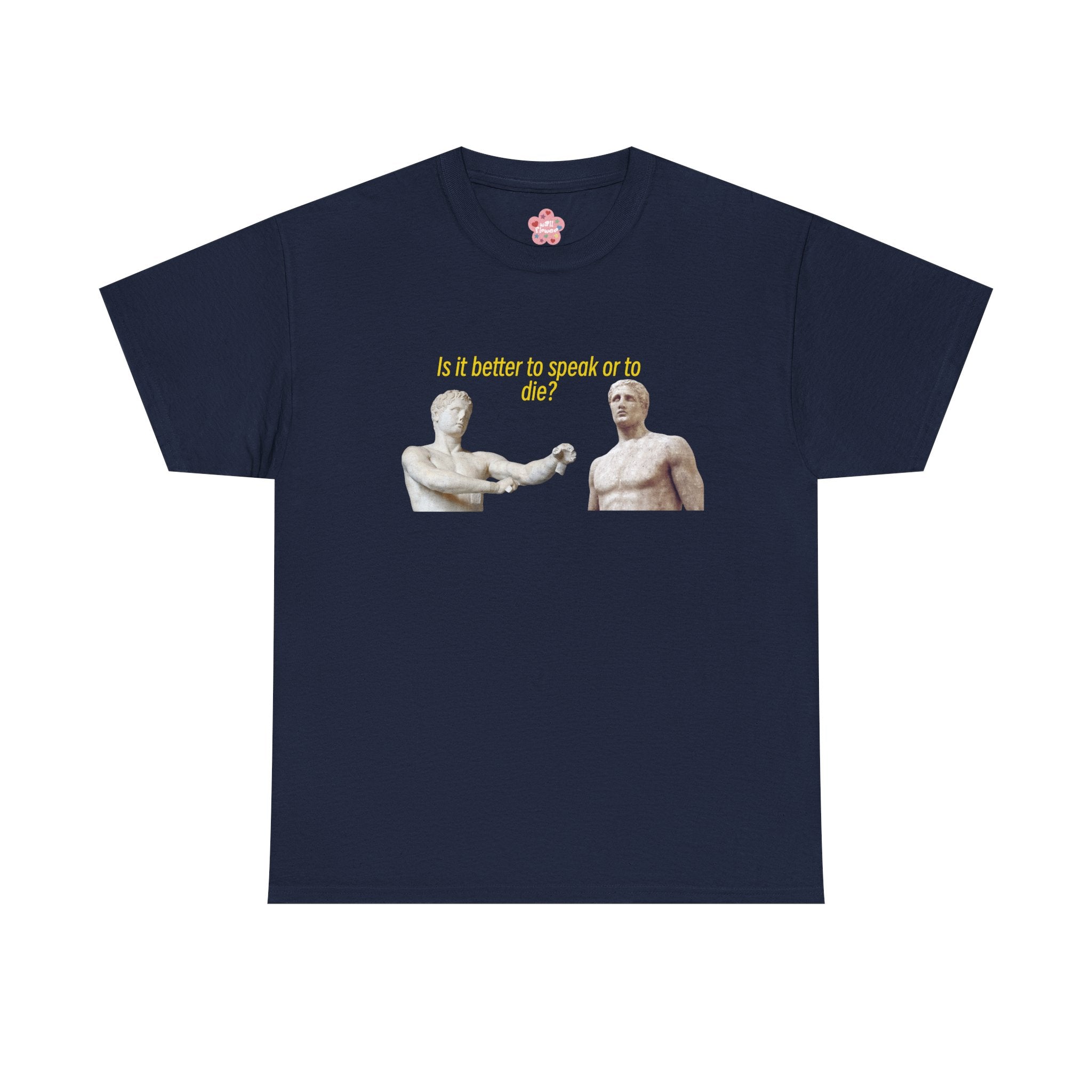 Is It Better To Speak Or To Die Classic Tee